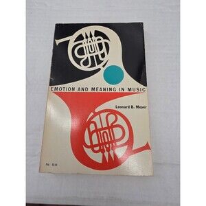 Emotion & Meaning in Music Meyer 1970 9th Impression University of Chicago Press